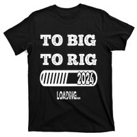 To Big To Rig 2024 Fanny Trump Quote Premium T-Shirt