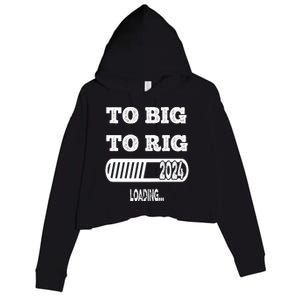 To Big To Rig 2024 Fanny Trump Quote Premium Crop Fleece Hoodie