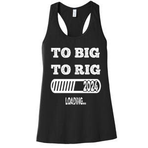 To Big To Rig 2024 Fanny Trump Quote Premium Women's Racerback Tank