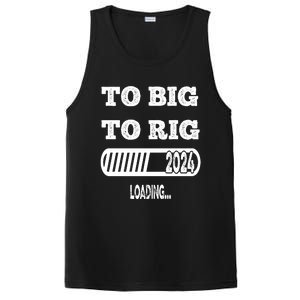 To Big To Rig 2024 Fanny Trump Quote Premium PosiCharge Competitor Tank