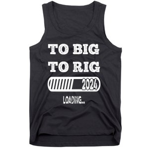 To Big To Rig 2024 Fanny Trump Quote Premium Tank Top