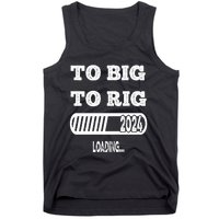 To Big To Rig 2024 Fanny Trump Quote Premium Tank Top