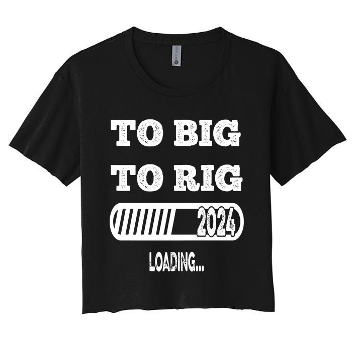 To Big To Rig 2024 Fanny Trump Quote Premium Women's Crop Top Tee