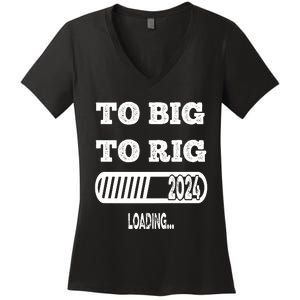 To Big To Rig 2024 Fanny Trump Quote Premium Women's V-Neck T-Shirt