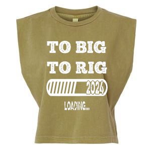 To Big To Rig 2024 Fanny Trump Quote Premium Garment-Dyed Women's Muscle Tee