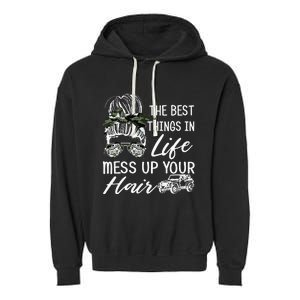 The Best Things In Life Mess Up Your Hair Garment-Dyed Fleece Hoodie