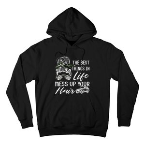 The Best Things In Life Mess Up Your Hair Hoodie