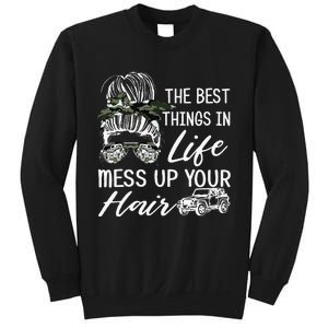 The Best Things In Life Mess Up Your Hair Sweatshirt