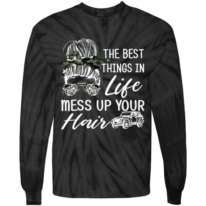 The Best Things In Life Mess Up Your Hair Tie-Dye Long Sleeve Shirt