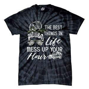 The Best Things In Life Mess Up Your Hair Tie-Dye T-Shirt