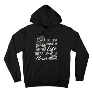 The Best Things In Life Mess Up Your Hair Tall Hoodie