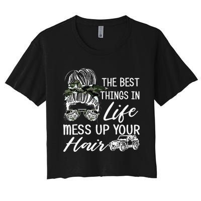 The Best Things In Life Mess Up Your Hair Women's Crop Top Tee