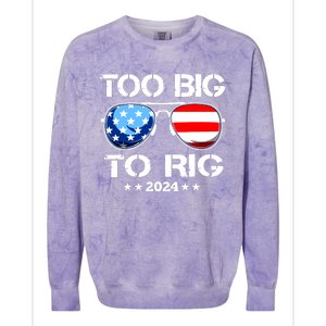 Too Big To Rig 2024 American Flag Too Big To Rig Trump 2024 Colorblast Crewneck Sweatshirt