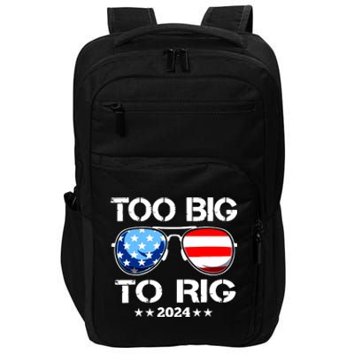 Too Big To Rig 2024 American Flag Too Big To Rig Trump 2024 Impact Tech Backpack