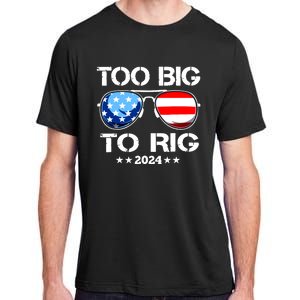 Too Big To Rig 2024 American Flag Too Big To Rig Trump 2024 Adult ChromaSoft Performance T-Shirt