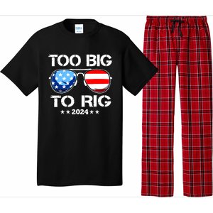 Too Big To Rig 2024 American Flag Too Big To Rig Trump 2024 Pajama Set