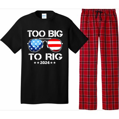 Too Big To Rig 2024 American Flag Too Big To Rig Trump 2024 Pajama Set