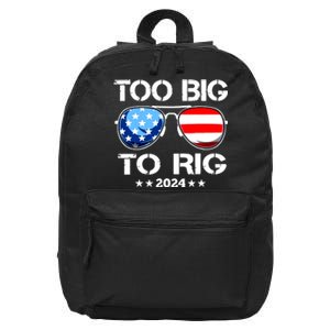 Too Big To Rig 2024 American Flag Too Big To Rig Trump 2024 16 in Basic Backpack