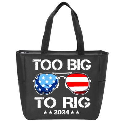 Too Big To Rig 2024 American Flag Too Big To Rig Trump 2024 Zip Tote Bag