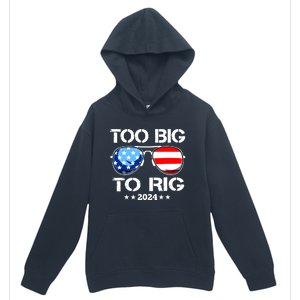 Too Big To Rig 2024 American Flag Too Big To Rig Trump 2024 Urban Pullover Hoodie