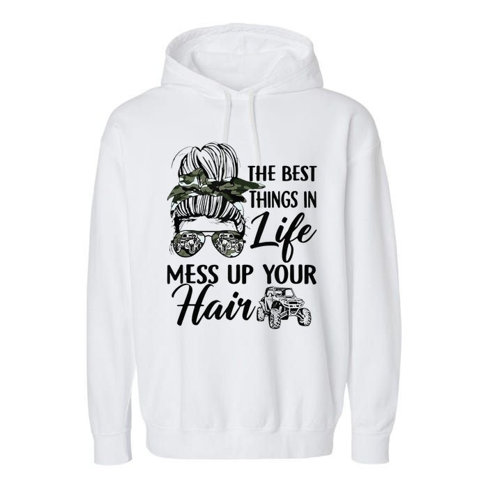 The Best Things In Life Mess Up Your Hair Sxs Utv Garment-Dyed Fleece Hoodie