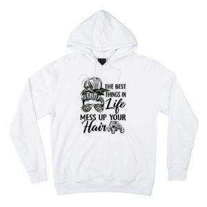 The Best Things In Life Mess Up Your Hair Sxs Utv Hoodie