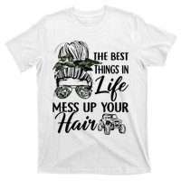 The Best Things In Life Mess Up Your Hair Sxs Utv T-Shirt