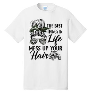 The Best Things In Life Mess Up Your Hair Sxs Utv Tall T-Shirt