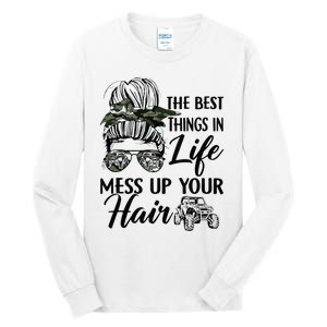 The Best Things In Life Mess Up Your Hair Sxs Utv Tall Long Sleeve T-Shirt