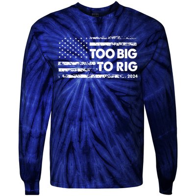 Too Big To Rig 2024 Elections Trump Saying Trump 2024 Tie-Dye Long Sleeve Shirt