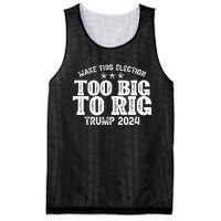 Too Big To Rig Elect Trump 2024 Mesh Reversible Basketball Jersey Tank