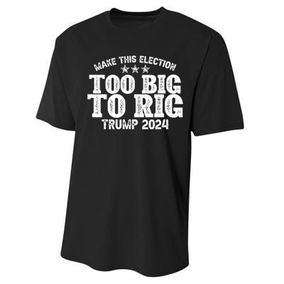 Too Big To Rig Elect Trump 2024 Performance Sprint T-Shirt