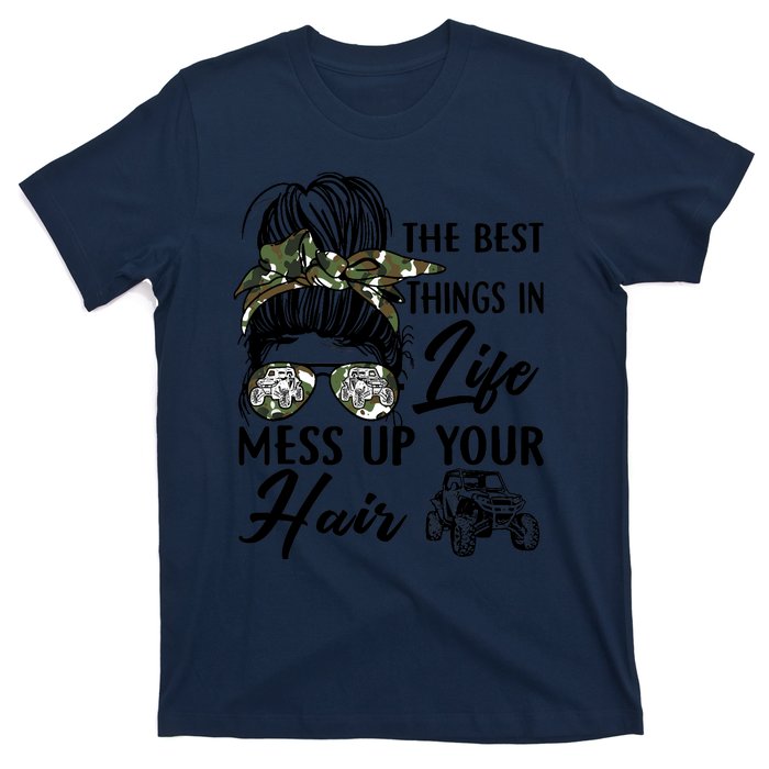 The Best Things In Life Mess Up Your Hair UTV SXS Funny T-Shirt