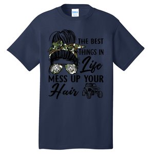 The Best Things In Life Mess Up Your Hair UTV SXS Funny Tall T-Shirt