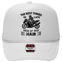 The Best Things In Life Mess Up Your Hair Motorcycle Wos High Crown Mesh Back Trucker Hat