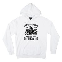 The Best Things In Life Mess Up Your Hair Motorcycle Wos Hoodie