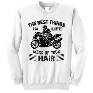 The Best Things In Life Mess Up Your Hair Motorcycle Wos Sweatshirt