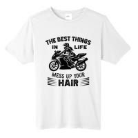 The Best Things In Life Mess Up Your Hair Motorcycle Wos Tall Fusion ChromaSoft Performance T-Shirt