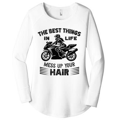 The Best Things In Life Mess Up Your Hair Motorcycle Wos Women's Perfect Tri Tunic Long Sleeve Shirt