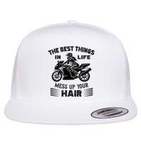 The Best Things In Life Mess Up Your Hair Motorcycle Wos Flat Bill Trucker Hat