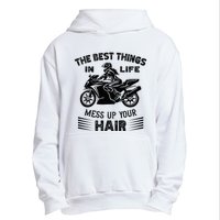 The Best Things In Life Mess Up Your Hair Motorcycle Wos Urban Pullover Hoodie