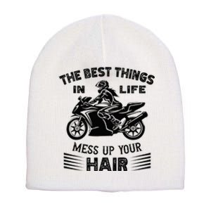 The Best Things In Life Mess Up Your Hair Motorcycle Wos Short Acrylic Beanie