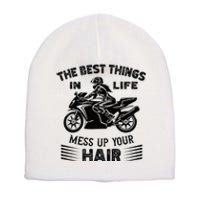 The Best Things In Life Mess Up Your Hair Motorcycle Wos Short Acrylic Beanie