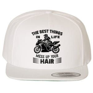 The Best Things In Life Mess Up Your Hair Motorcycle Wos Wool Snapback Cap