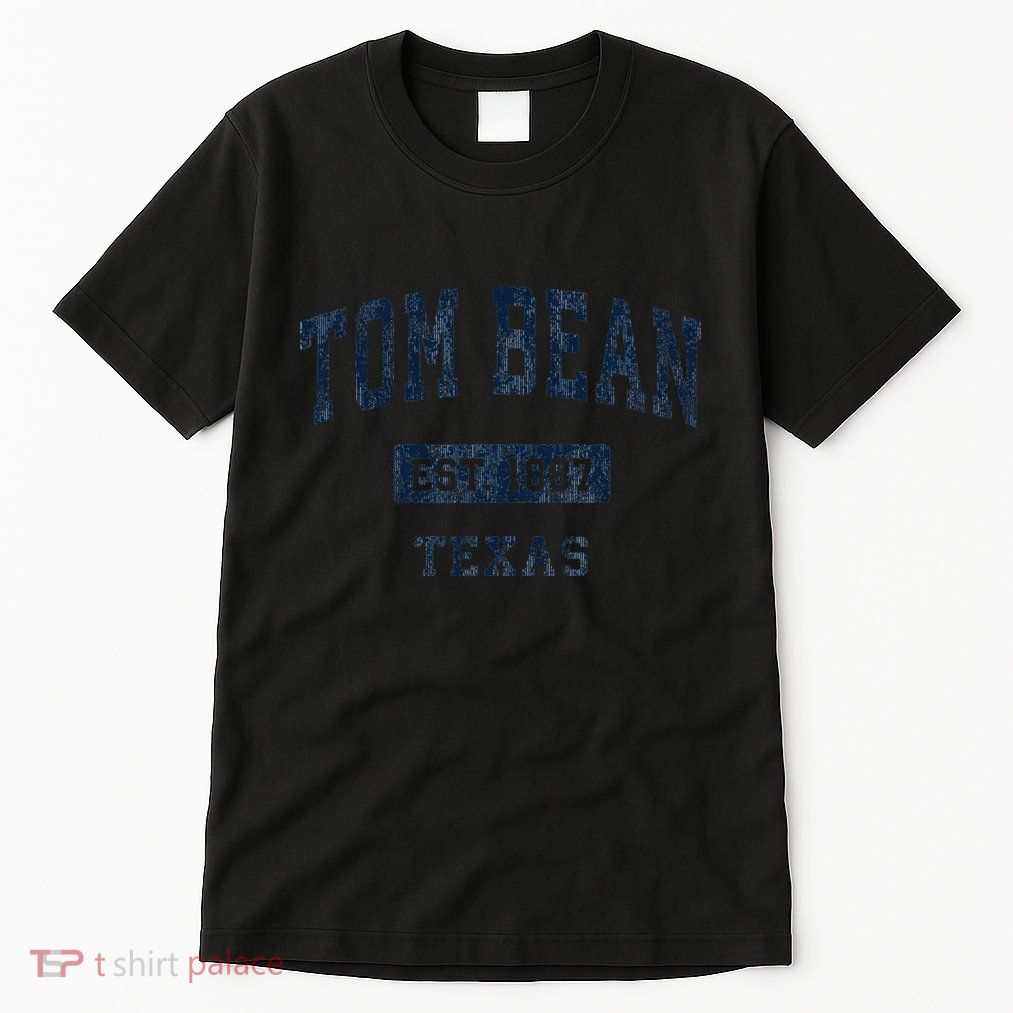 Tom Bean Texas Tx Vintage Established Tall T-Shirt