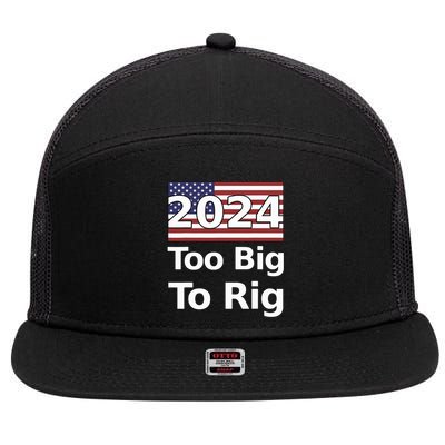 Too Big To Rig 2024 Election 7 Panel Mesh Trucker Snapback Hat