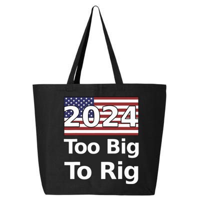 Too Big To Rig 2024 Election 25L Jumbo Tote