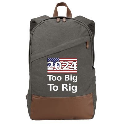 Too Big To Rig 2024 Election Cotton Canvas Backpack