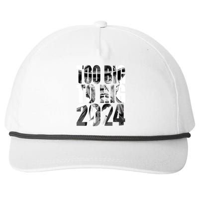 Too Big To Rig Trump 2024 Snapback Five-Panel Rope Hat