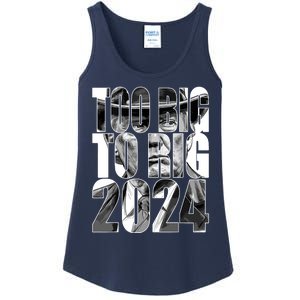 Too Big To Rig Trump 2024 Ladies Essential Tank